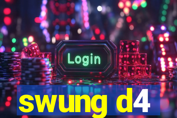 swung d4